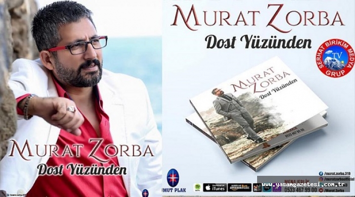 Murat Zorba “Dost Yüzünden” albümü ile 4 Mayıs’ta Sevenleriyle Buluşuyor!