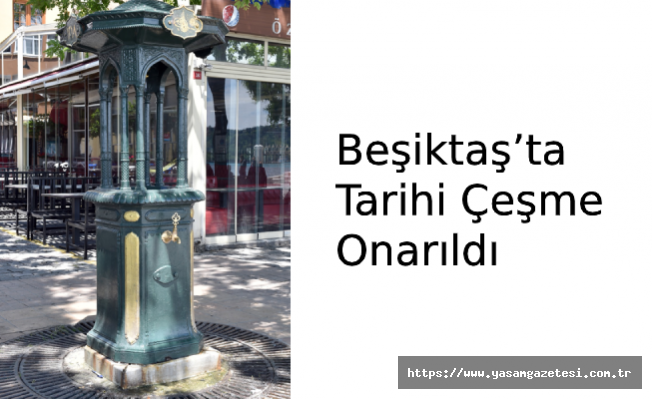 Beşiktaş’ta Tarihi Çeşme Onarıldı