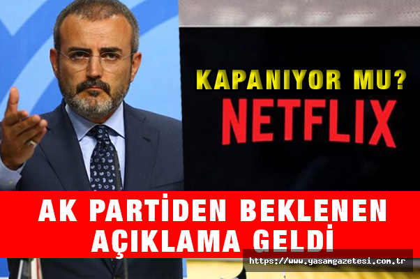 AK Partili Mahir Ünal Netflix Açıklamasını Yaptı
