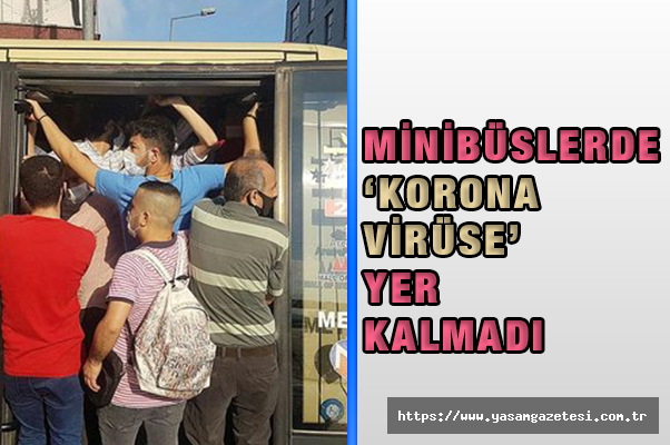 Minibüslerde ‘Korona Virüse’ Yer Kalmadı