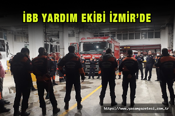 İBB yardım ekibi İzmir’de