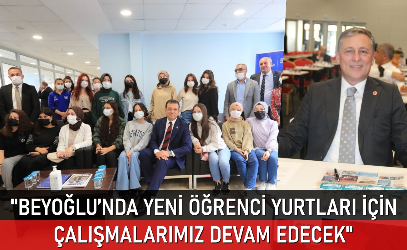 Orhan Alkan: Beyoğlu’nda yeni öğrenci yurtları için çalışmalarımız devam edecek