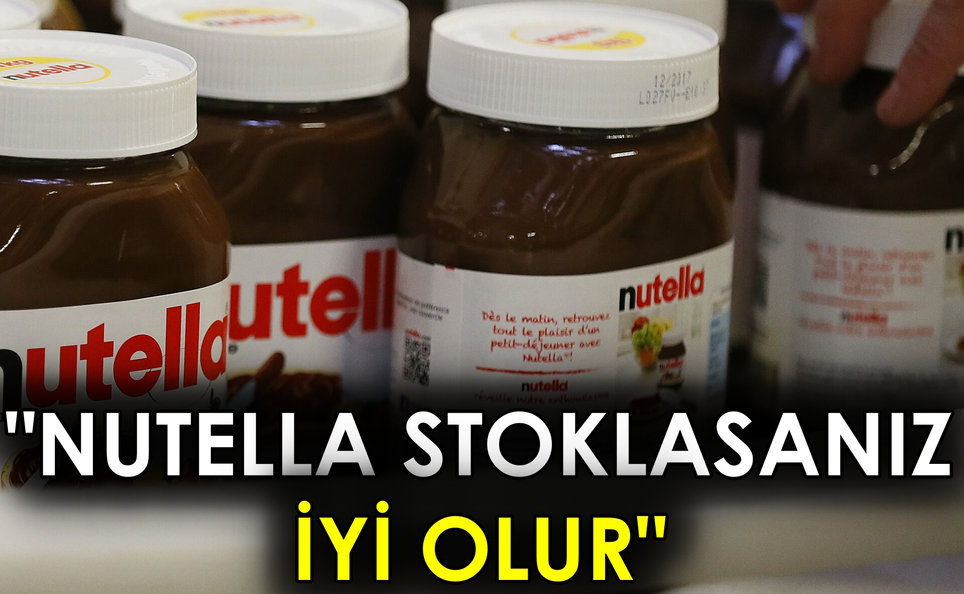 Türkiye'nin Döviz Krizi, Nutella Global Tedarik Zincirini Çarptı: Nutella Stoklasanız İyi Olur