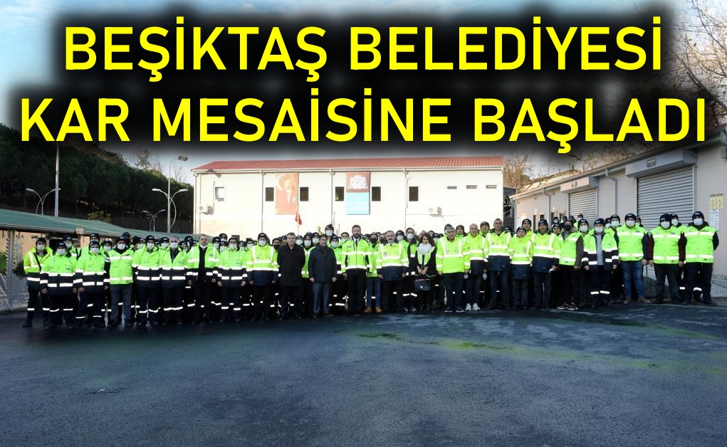 Beşiktaş Belediyesi kar mesaisine başladı