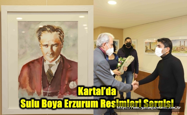 Sulu Boya Erzurum Resimleri Sergisi Kartal’da Açıldı