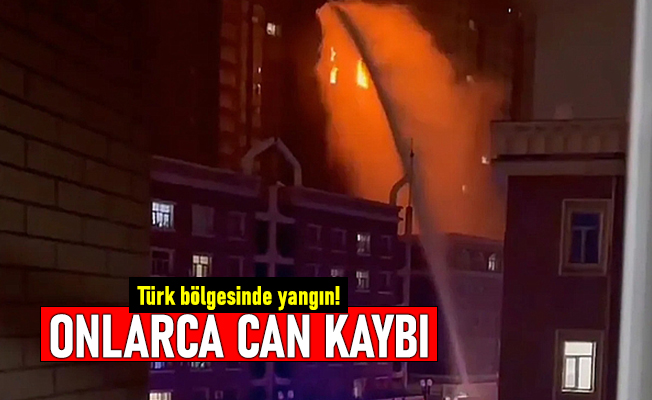 Doğu Türkistan Urumçi'de yangın! 44 Türk'ün öldüğü iddia edildi